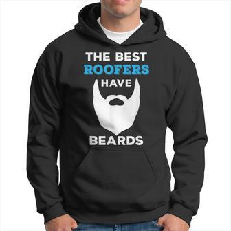 Funny The Best Roofers Have Beards For Roofing Guys Beards Funny Gifts Hoodie | Mazezy