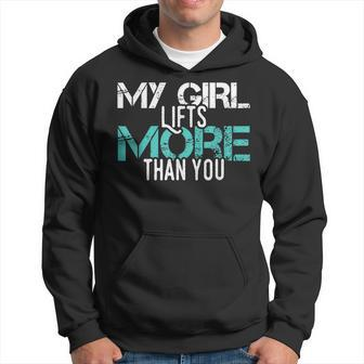 Funny Workout My Girl Lifts More Than You Gift For Women Hoodie - Thegiftio UK