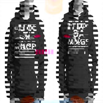 Future Spa Manager Wellness Center Spa Management School Hoodie | Mazezy