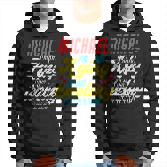 Gamer Michael Im Not Aging Funny Michael Birthday Hoodie | Mazezy