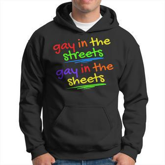 Gay In The Streets Gay In The Sheets - Funny Gay Pride Hoodie | Mazezy