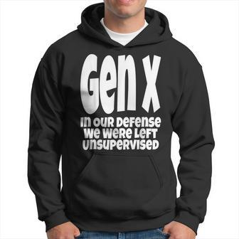 Gen X In Our Defense We Were Left Unsupervised Funny Hoodie | Mazezy