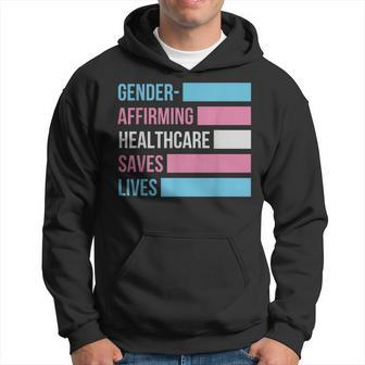 Gender Affirming Healthcare Saves Lives Transgener Pride Hoodie | Mazezy
