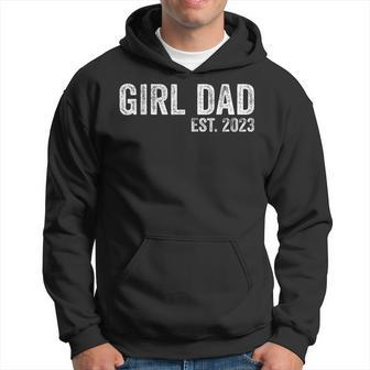 Girl Dad Est 2023 Girl Dad To Be New Daddy Father Newborn Gift For Mens Hoodie | Mazezy