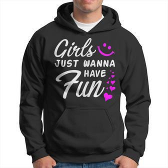 Girls Just Wanna Have Fun - Party Club Dancing Gift Dancing Funny Gifts Hoodie | Mazezy