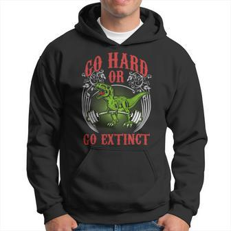Go Hard Or Go Extinct Trex Lifting Funny Novelty Gym Hoodie - Monsterry UK