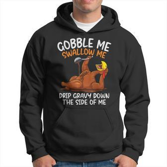 Gobble Me Swallow Me Thanksgiving Hoodie - Seseable