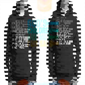 Gods Children Are Not For Sale Funny Quote Hoodie | Mazezy