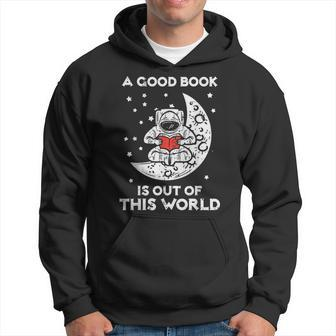 Good Book Is Out Of This World Astronaut Moon Space Bookworm Moon Funny Gifts Hoodie | Mazezy UK