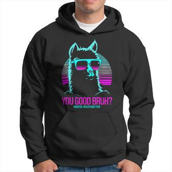 You Good Bruh Therapy Mental Health Matters Awareness Hoodie | Mazezy