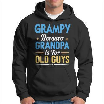Grampy Because Grandpa Is For Old Guys Funny Fathers Day Hoodie - Thegiftio UK
