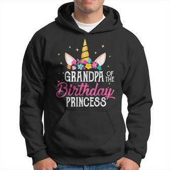 Grandpa Of The Birthday Princess Father Girl Unicorn Hoodie | Mazezy