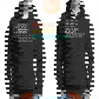 Gross Motor Promoter Pediatric Physical Therapy Pt Hoodie | Mazezy