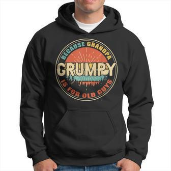 Grumpy Because Grandpa Is For Old Guys Funny Dad Fathers Day Gift For Mens Hoodie | Mazezy UK