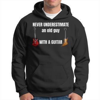 Guitar Players Never Underestimate An Old Guy With A Guitar Hoodie - Seseable