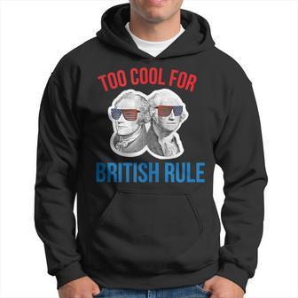 Hamilton Washington Funny 4Th Of July Too Cool British Rule Hoodie | Mazezy