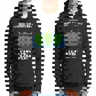 Hanging With My Buds Marijuana Smoking Friends Hoodie | Mazezy