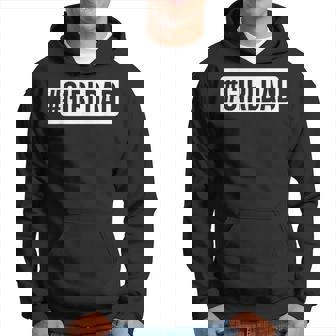 Hashtag Girl Dad Fathers Day Gift For Dads From Daughter Hoodie | Mazezy