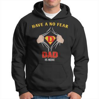 Have No Fear Dad Is Her - Have No Fear Dad Is Her Hoodie - Monsterry AU