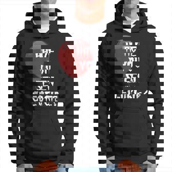 Have You Seen Georgie For Scary Movie Fans Hoodie | Mazezy