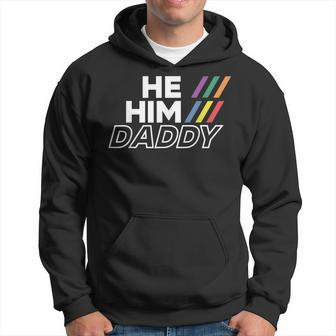 He Him Daddy Gender Pronouns Lgbtq Gay Pride Hoodie - Thegiftio UK
