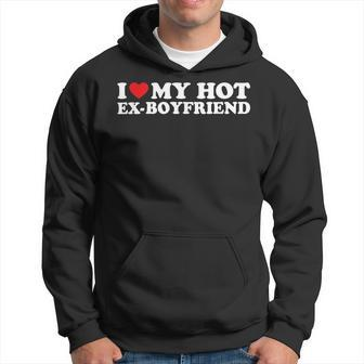 I Heart My Hot Ex Boyfriend I Love My Hot Ex-Boyfriend Hoodie - Thegiftio UK