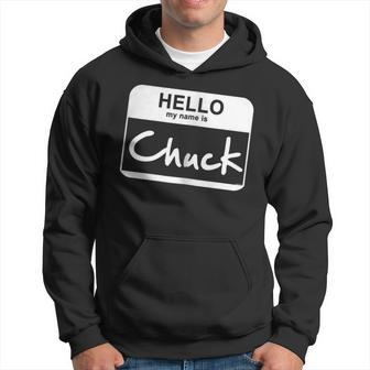 Hello My Name Is Chuck Funny Name Tag Personalized Hoodie | Mazezy