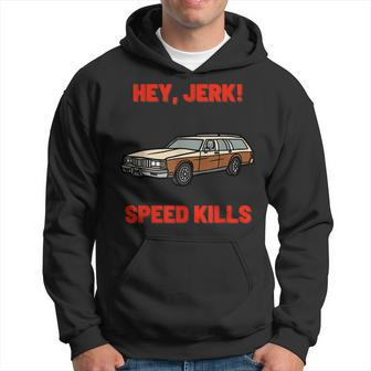 Hey Jerk Speed Kills Horror Movie Horror Hoodie | Mazezy