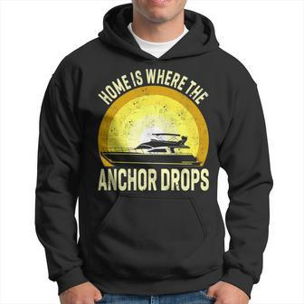 Home Is Where The Anchor Drops Boat Nautical Sailor Boating Hoodie | Mazezy