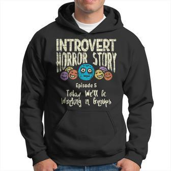 Horror Story Introvert Shy Antisocial Quote Creepy Halloween Halloween Hoodie | Mazezy