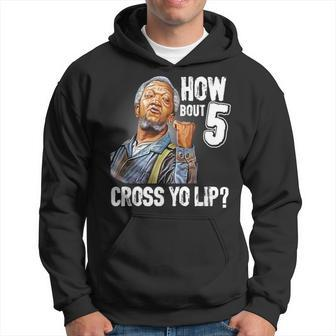 How Bout 5 Cross Yo Lip My Son In Saford City Funny And Meme Meme Funny Gifts Hoodie | Mazezy