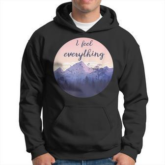 Hsp I Feel Everything Empath Feelings Infp Hoodie | Mazezy