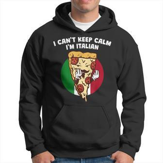 I Cant Keep Calm Im Italian Funny Italy Humor Italia Hoodie | Mazezy UK