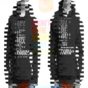 I Dont Care About Your Pronouns Anti Pronoun Hoodie | Mazezy