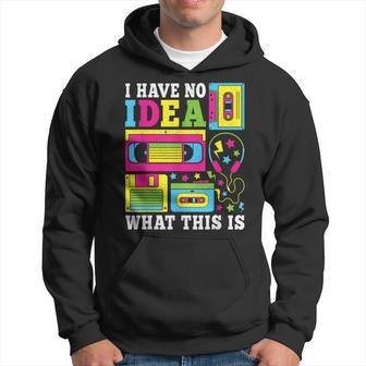 I Have No Idea What This Is 70S 80S 90S Theme Party Outfit Hoodie - Thegiftio UK