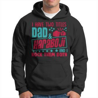 I Have Two Title Dad And Haraboji & I Rock Korean Grandpa Gift For Mens Hoodie | Mazezy