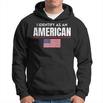 I Identify As An American No Identity Politics Usa Flag Usa Funny Gifts Hoodie | Mazezy