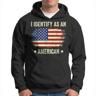 I Identify As An American Proud American Hoodie - Thegiftio UK