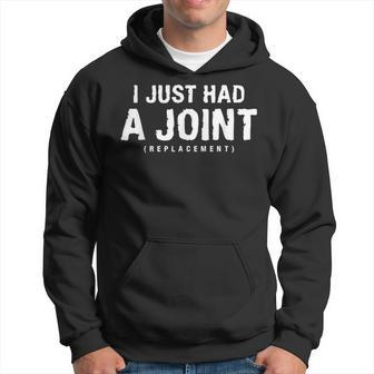 I Just Had A Joint Replacement Hip Replacement Recovery Hoodie - Seseable