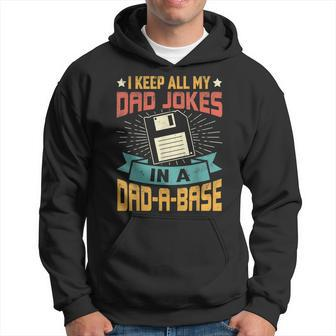 I Keep All My Dad Jokes In A Dadabase Vintage Father Dad Hoodie - Seseable