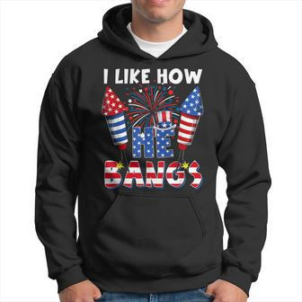 I Like How He Bangs Funny Couple 4Th Of July Firecracker Hoodie - Monsterry DE
