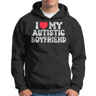 I Love My Autistic Boyfriend I Heart My Autistic Boyfriend Hoodie | Mazezy