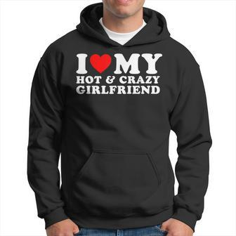I Love My Crazy Hot Girlfriend I Heart My Hot Gf Love Girls Hoodie - Thegiftio UK