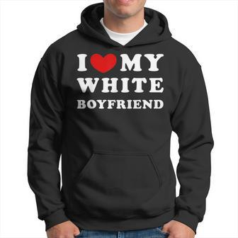 I Love My White Boyfriend I Heart My White Boyfriend Hoodie - Thegiftio UK
