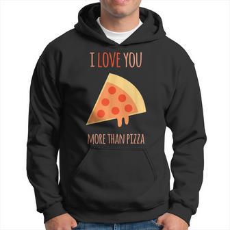 I Love You More Than Pizza Gift For Women Hoodie - Thegiftio UK