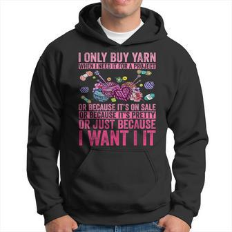 I Only Buy Yarn When I Need It For Project Vintage Knitting Hoodie | Mazezy
