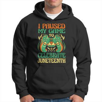 I Paused My Game To Celebrate Funny Game Junenth 1865  Hoodie