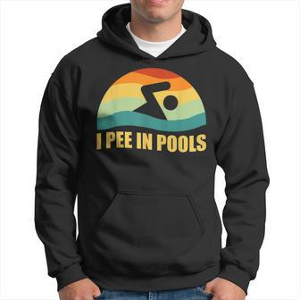 I Pee In Pools Retro Vacation Humor Swimming I Pee In Pools Hoodie - Seseable