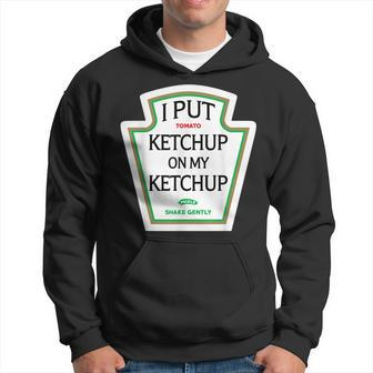I Put Ketchup On My Ketchup T Funny Halloween Hoodie - Thegiftio UK