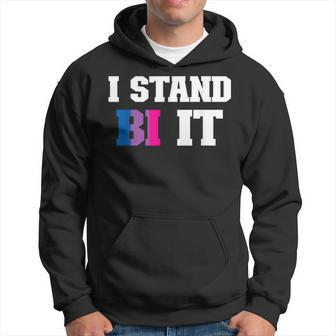 I Stand Bi It Bisexual Pride Flag Bi Pride Hoodie | Mazezy
